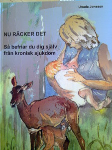 En av de tidigaste i Sverige att ropa stopp, nu räcker det, var Ursula Jonsson som skrev den första boken som berättade sanningen som ingen vill höra ....